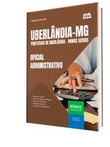 Apostila Prefeitura de Uberlândia - MG - Oficial Administrativo Apostila Prefeitura de Uberlândia - MG - Oficial Administrativo