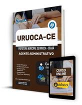 Apostila Prefeitura de Uruoca - CE 2024 - Agente Administrativo Apostila Prefeitura de Uruoca - CE 2024 - Agente Administrativo