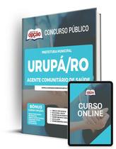 Apostila Prefeitura de Urupá - RO - Agente Comunitário de Saúde Apostila Prefeitura de Urupá - RO - Agente Comunitário de Saúde