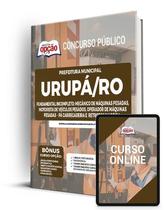 Apostila Prefeitura de Urupá - RO - Fundamental Incompleto Apostila Prefeitura de Urupá - RO - Fundamental Incompleto