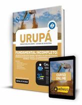 Apostila Prefeitura de Urupá - RO - Fundamental Incompleto Apostila Prefeitura de Urupá - RO - Fundamental Incompleto