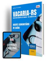 Apostila Prefeitura de Vacaria - RS 2024 - Agente Comunitário de Saúde - Apostilas Opção