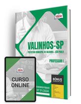 Apostila Prefeitura de Valinhos - SP 2024 - Professor I