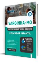 Apostila Prefeitura de Varginha - MG - Educador Infantil Apostila Prefeitura de Varginha - MG - Educador Infantil
