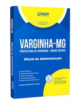 Apostila Prefeitura de Varginha - MG - Oficial de Administração Apostila Prefeitura de Varginha - MG - Oficial de Administração