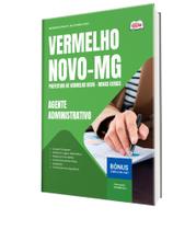Apostila Prefeitura de Vermelho Novo-MG - Agente Administrativo Apostila Prefeitura de Vermelho Novo-MG - Agente Administrativo
