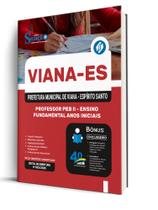 Apostila Prefeitura de Viana-ES - Professor de Educação Básica II - Ensino Fundamental Anos Iniciais (PEB II) Apostila Prefeitura de Viana-ES - Professor de Educação Básica II - Ensino Fundamental Anos Iniciais (PEB II)