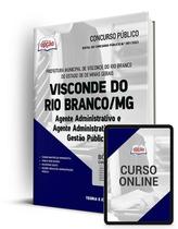 Apostila Prefeitura de Visconde do Rio Branco - MG - Agente Administrativo e Agente Administrativo em Gestão Pública Apostila Prefeitura de Visconde do Rio Branco - MG - Agente Administrativo e Agente Administrativo em Gestão Pública