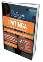 Apostila Prefeitura Ipatinga Mg - Cargos De Nível Superior