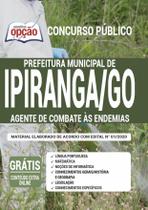Apostila Prefeitura Ipiranga Go - Agente Combate Endemias