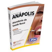 Apostila Prefeitura Municipal de Anápolis (GO) - Atendente de Saúde Bucal