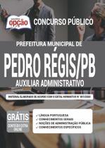 Apostila Prefeitura Pedro Régis Pb - Auxiliar Administrativo