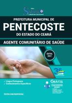 Apostila Prefeitura Pentecoste Ce - Agente Comunitário Saúde