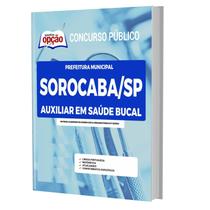 Apostila Prefeitura Sorocaba Sp - Auxiliar Em Saúde Bucal