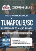 Apostila Prefeitura Tunápolis Sc Professor Educação Infantil