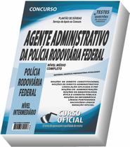 Apostila PRF - Polícia Rodovíaria Federal - Agente Administrativo