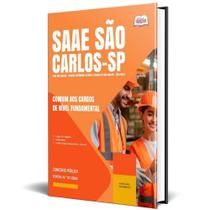 Apostila SAAE São Carlos - SP 2024 - Comum aos Cargos de Nível Fundamental