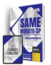 Apostila SAME Francisco Morato - SP 2024 - Oficial Administrativo