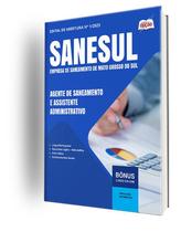 Apostila SANESUL - Agente de Saneamento e Assistente Administrativo - Apostilas Opção