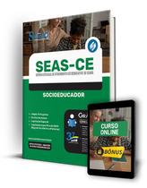 Apostila SEAS-CE 2024 - Socioeducador Apostila SEAS-CE 2024 - Socioeducador