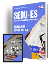 Apostila SEDU-ES 2024 - Professor B - Língua Inglesa Apostila SEDU-ES 2024 - Professor B - Língua Inglesa