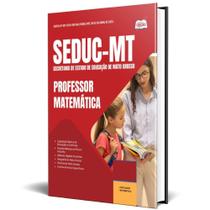Apostila Seduc Mt 2025 - Professor - Matemática Apostila Seduc Mt 2025 - Professor - Matemática