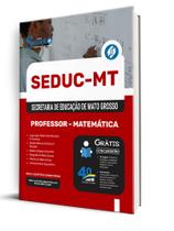 Apostila SEDUC-MT - Professor - Matemática Apostila SEDUC-MT - Professor - Matemática