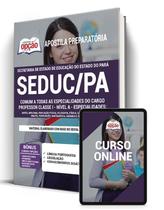 Apostila SEDUC-PA - Comum a todas as Especialidades de Professor Classe I - Nível A Apostila SEDUC-PA - Comum a todas as Especialidades de Professor Classe I - Nível A
