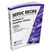 Apostila SEDUC RECIFE 2023 - Professor II - Disciplina: Ciências