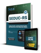 Apostila SEDUC-RS - Habilitação: Licenciatura Plena em Física ou LP em Ciências/Física - Editora Solução Apostila SEDUC-RS - Habilitação: Licenciatura Plena em Física ou LP em Ciências/Física - Editora Solução
