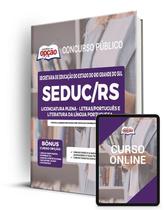 Apostila SEDUC-RS - Licenciatura Plena - Letras/Português e Literatura da Língua Portuguesa Apostila SEDUC-RS - Licenciatura Plena - Letras/Português e Literatura da Língua Portuguesa