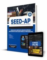 Apostila SEED-AP - Comum aos Cargos de Ensino Superior: Professor da Educação Básica e Profissional - Editora Solução Apostila SEED-AP - Comum aos Cargos de Ensino Superior: Professor da Educação Básica e Profissional - Editora Solução