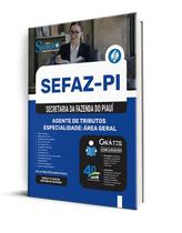 Apostila SEFAZ-PI - Agente de Tributos - Especialidade: Área Geral Apostila SEFAZ-PI - Agente de Tributos - Especialidade: Área Geral