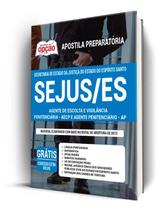 Apostila SEJUS-ES- Agente de Escolta e Vigilância Penitenciária - AEVP e Agente Penitenciário - AP Apostila SEJUS-ES- Agente de Escolta e Vigilância Penitenciária - AEVP e Agente Penitenciário - AP