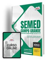 Apostila SEMED Campo Grande - MS Professor - Língua Inglesa (Anos Finais do Ensino Fundamental) - Apostilas Opção
