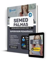 Apostila SEMED Palmas - TO 2024 - Supervisor Pedagógico