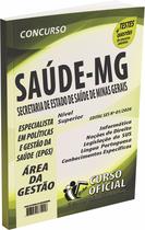 Apostila SES MG Especialista em Políticas e Gestão da Saúde Área da Gestão Apostila SES MG Especialista em Políticas e Gestão da Saúde Área da Gestão