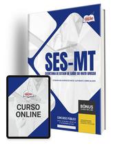 Apostila SES-MT 2024 - Comum aos cargos de nível Superior e Especialista Apostila SES-MT 2024 - Comum aos cargos de nível Superior e Especialista