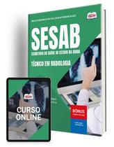 Apostila SESAB Temporários - Técnico em Radiologia Apostila SESAB Temporários - Técnico em Radiologia