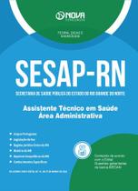 Apostila SESAP-RN - Assistente Técnico em Saúde - Área: Administrativa