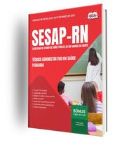Apostila SESAP-RN - Técnico Administrativo em Saúde - Pedagogo Apostila SESAP-RN - Técnico Administrativo em Saúde - Pedagogo