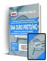 Apostila SMA Ouro Preto - MG - Comum aos Cargos de Ensino Fundamental: Auxiliar em Saúde Bucal - Apostilas Opção Apostila SMA Ouro Preto - MG - Comum aos Cargos de Ensino Fundamental: Auxiliar em Saúde Bucal - Apostilas Opção