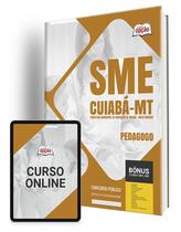 Apostila SME Cuiabá - MT 2024 - Pedagogo Apostila SME Cuiabá - MT 2024 - Pedagogo