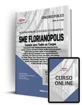 Apostila SME Florianópolis - SC - Comum para Todos os Cargos Apostila SME Florianópolis - SC - Comum para Todos os Cargos