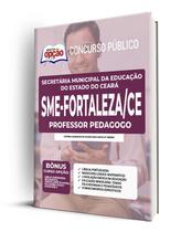 Apostila SME Fortaleza - CE - Professor Pedagogo - Apostilas Opção