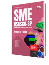 Apostila SME-Osasco-SP - Oficial de Escola Apostila SME-Osasco-SP - Oficial de Escola