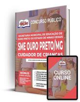 Apostila SME Ouro Preto - MG - Cuidador de Crianças Apostila SME Ouro Preto - MG - Cuidador de Crianças