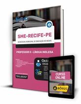 Apostila SME Recife - PE - Professor II - Língua Inglesa - Editora Solução Apostila SME Recife - PE - Professor II - Língua Inglesa - Editora Solução