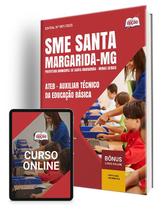 Apostila SME Santa Margarida - MG 2025 - ATEB - Auxiliar Técnico da Educação Básica