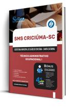 Apostila SMS Criciúma-SC - Técnico Administrativo Ocupacional I Apostila SMS Criciúma-SC - Técnico Administrativo Ocupacional I